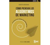 Como Piensan Los Algoritmos De Marketing