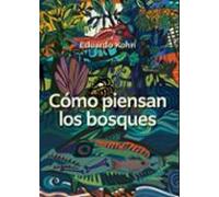 COMO PIENSAN LOS BOSQUES