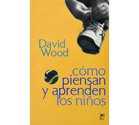 Cómo piensan y aprenden los niños: Contextos sociales del desarrollo cognitivo (Educación)