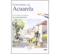 Cómo pintar a la acuarela (APRENDER CREANDO PASA A PASO)