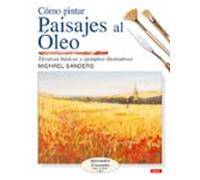 CÓMO PINTAR PAISAJES AL ÓLEO (APRENDER CREANDO PASO A PASO)