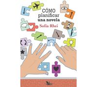 Cómo planificar una novela (Libros para escritores)