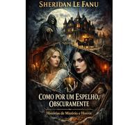 COMO POR UM ESPELHO, OBSCURAMENTE