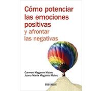 Cómo potenciar las emociones positivas y afrontar las negativas (Manuales prácticos)
