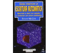 Cómo practicar la escritura automática: Aprenda a abrir sus canales y contactar con otras entidades (EDAF Bolsillo)
