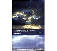 COMO PREDECIR EL TIEMPO (GUIAS DEL NATURALISTA-ASTRONOMÍA-METEOROLOGÍA)