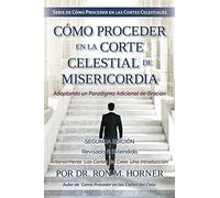 Cómo Proceder en la Corte Celestial de Misericordia