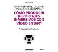Como Producir Reportajes Inmersivos con Video en 360º: 678 (Manuales)