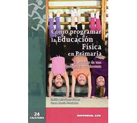 Cómo Programar La Educación Física En Primaria. Desarrollo De Una Programación Docente (Calistenia) - 9788490231586: 24