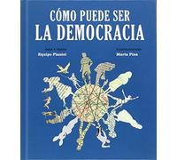 Cómo puede ser la democracia (Libros para M210añana) - 9788494362507