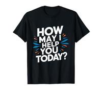 ¿Cómo Puedo ayudarte Hoy, excelente Servicio al Cliente, Gracioso? Camiseta gráfica económica