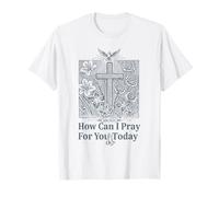 Cómo Puedo Orar por ti Hoy Cristiano Cruz Fe Camiseta