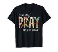 Cómo Puedo Orar por ti Hoy Diseñar la oración Cristiana Camiseta gráfica económica