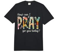Cómo Puedo Orar por ti Hoy Diseñar la oración Cristiana Comfort Colors Adult Heavyweight T-Shirt