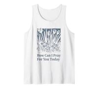 Cómo Puedo Orar por ti Hoy Mensaje de fe Cristiana Camiseta sin Mangas