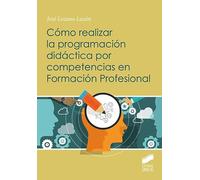 Cómo realizar la programación didáctica por competencias en Formación Profesional: 05 (FORMACIÓN PROFESIONAL: CICLOS FORMATIVOS)