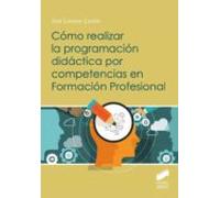 Cómo Realizar La Programación Didáctica Por Competencias En Formación Profesional