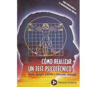 Como realizar un test psicotécnico. Teoria, ejemplos prácticos y soluciones razonadas