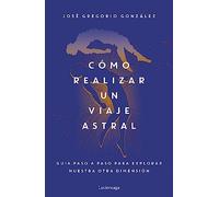 Cómo realizar un viaje astral (ENIGMAS Y CONSPIRACIONES)