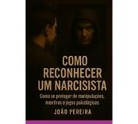 Como Reconhecer Um Narcisista (ebook)