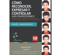 Cómo reconocer, expresar y controlar las emociones | NIVEL AVANZADO