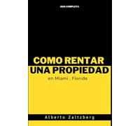 Como Rentar una Propiedad en Miami: guia completa