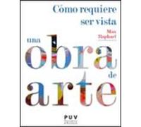 Cómo Requiere Ser Vista Una Obra De Arte