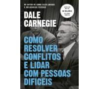Como Resolver Conflitos E Lidar Com Pessoas Difíceis (ebook)
