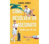 Cómo Resolver Un Asesinato (antes Que Tu Ex)