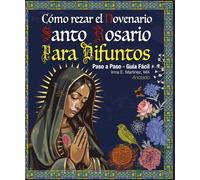 Cómo Rezar el Novenario Santo Rosario para Difuntos - Paso a Paso - Guía Fácil: Novenario Católico (Rezemos el Rosario)