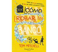 Cómo robar un banco (HARPERKIDS)