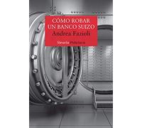 Cómo robar un banco suizo: 455 (Nuevos Tiempos)