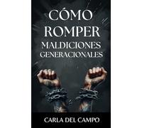 Cómo romper maldiciones generacionales (COMPLETA SANIDAD Y LIBERACIÓN DEL ALMA)