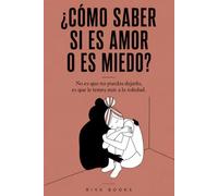 ¿Cómo saber si es amor o es miedo?: No es que no puedas dejarlo, es que le temes más a la soledad
