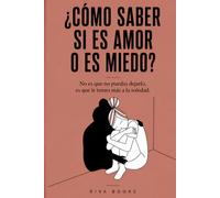 ¿Cómo saber si es amor o es miedo?: No es que no puedas dejarlo, es que le temes más a la soledad