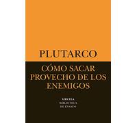 Cómo sacar provecho de los enemigos: 14 (Biblioteca de Ensayo / Serie menor)