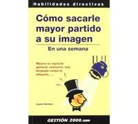 Cómo sacarle mayor partido a su imagen: En una semana: 1