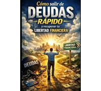 Cómo Salir de Deudas Rápido y Recuperar tu Libertad Financiera