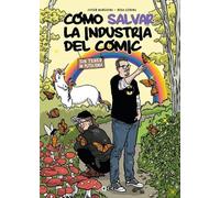 Cómo salvar la industria del cómic sin tener ni puta idea