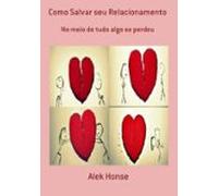 Como Salvar Seu Relacionamento (ebook)