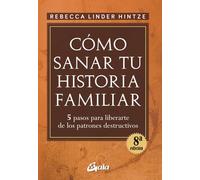 Cómo Sanar Tu Historia Familiar