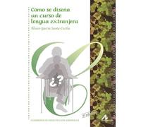 Como se diseña un curso de lengua extranjera (Cuadernos de didáctica del español/LE)