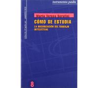 Cómo se estudia: La organización del trabajo intelectual: 1 (Instrumentos)