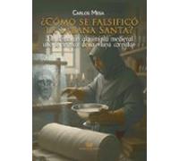 ¿cómo Se Falsificó La Sábana Santa?