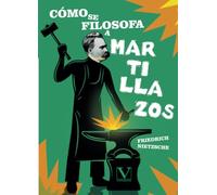 Cómo se filosofa a martillazos: 1 (Ensayo)