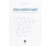 Cómo se gobierna España? (COMARES COMUNICACION)