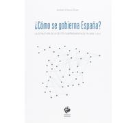 ¿Cómo se gobierna España? La estructura de las élites gubernamentales en 2004 y 2012 | Andrés Villena Oliver