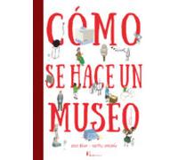 ¿cómo Se Hace Un Museo?