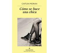 Cómo se hace una chica: 895 (Panorama de narrativas)