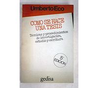 CÓMO SE HACE UNA TESIS. Técnicas y procedimientos de investigación, estudio y escritura